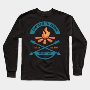 Camping is the Answer Traveling and Adventures Long Sleeve T-Shirt